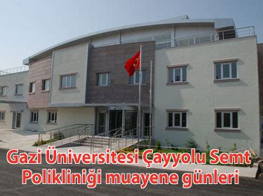 gazi üniversitesi çayyolu polikliniği